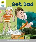 Oxford Reading Tree: Stufe 1: Weitere erste Wörter: Papa holen - Oxford Reading Tree: Level 1: More First Words: Get Dad