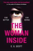 Woman Inside - Ein Krimi, den man nicht aus der Hand legen kann, mit einem Ende, das man nicht kommen sieht - Woman Inside - The impossible to put down crime thriller with an ending you won't see coming