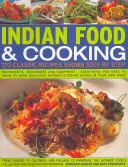 Indisches Essen & Kochen: 170 klassische Rezepte, Schritt für Schritt erklärt: Zutaten, Techniken und Ausrüstung - alles, was Sie wissen müssen, um köstliche Gerichte zuzubereiten - Indian Food & Cooking: 170 Classic Recipes Shown Step by Step: Ingredients, Techniques and Equipment - Everything You Need to Know to Make Delicious A