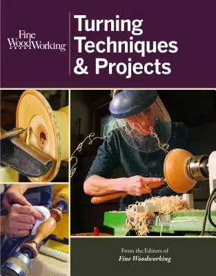 Fine Woodworking Drechseltechniken und -projekte - Fine Woodworking Turning Techniques & Projects