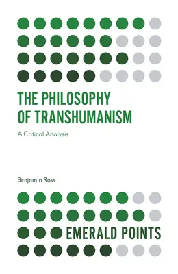 Die Philosophie des Transhumanismus: Eine kritische Analyse - The Philosophy of Transhumanism: A Critical Analysis