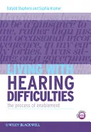 Leben mit Hörbehinderungen: Der Prozess des Enablement - Living with Hearing Difficulties: The Process of Enablement