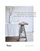 Leben mit der Natur: Dekorieren im Rhythmus der Jahreszeiten - Living with Nature: Decorating with the Rhythms of the Seasons
