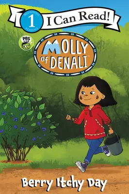 Molly von Denali: Beeren-Juckreiz-Tag - Molly of Denali: Berry Itchy Day
