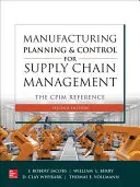 Fertigungsplanung und -steuerung für das Supply Chain Management: Die Cpim-Referenz, Zweite Ausgabe - Manufacturing Planning and Control for Supply Chain Management: The Cpim Reference, Second Edition