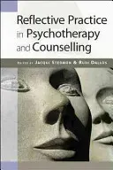 Reflektierte Praxis in Psychotherapie und Counselling - Reflective Practice in Psychotherapy and Counselling