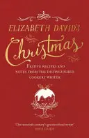 Elizabeth Davids Weihnachten - Elizabeth David's Christmas