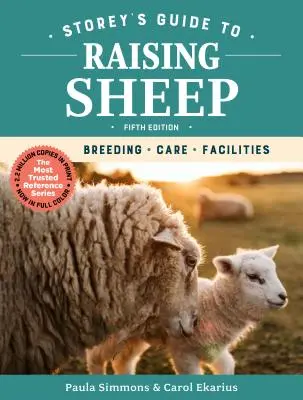 Storey's Guide to Raising Sheep, 5. Auflage: Aufzucht, Pflege, Einrichtungen - Storey's Guide to Raising Sheep, 5th Edition: Breeding, Care, Facilities