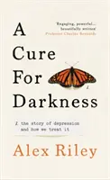 Cure for Darkness - Die Geschichte der Depression und wie wir sie behandeln - Cure for Darkness - The story of depression and how we treat it