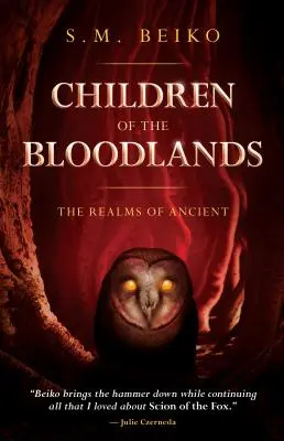 Kinder der Blutlande: Die Reiche der Uralten, Buch 2 - Children of the Bloodlands: The Realms of Ancient, Book 2