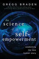 Wissenschaft der Selbstermächtigung - Das Erwachen der neuen menschlichen Geschichte - Science of Self-Empowerment - Awakening the New Human Story