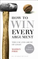 Wie man jedes Argument gewinnt: Gebrauch und Missbrauch der Logik - How to Win Every Argument: The Use and Abuse of Logic