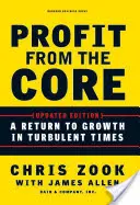 Vom Kern profitieren: Eine Rückkehr zum Wachstum in turbulenten Zeiten - Profit from the Core: A Return to Growth in Turbulent Times