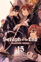 Seraph of the End, Bd. 15, 15: Vampirherrschaft - Seraph of the End, Vol. 15, 15: Vampire Reign