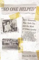 Keiner hat geholfen: Kitty Genovese, New York City und der Mythos der städtischen Apathie - No One Helped: Kitty Genovese, New York City, and the Myth of Urban Apathy