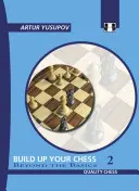 Build Up Your Chess 2: Jenseits der Grundlagen - Build Up Your Chess 2: Beyond the Basics