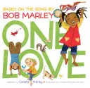 One Love: (Multikulturelles Kinderbuch, Mixed Race Kinderbuch, Bob Marley Buch für Kinder, Musikbücher für Kinder) - One Love: (Multicultural Childrens Book, Mixed Race Childrens Book, Bob Marley Book for Kids, Music Books for Kids)