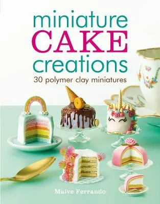 Miniatur-Kuchenkreationen - Miniature Cake Creations