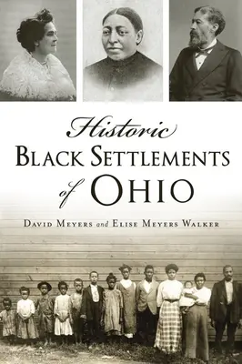 Historische schwarze Siedlungen in Ohio - Historic Black Settlements of Ohio