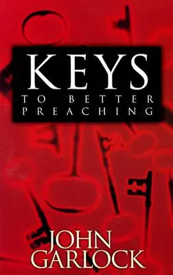 Schlüssel zum besseren Predigen - Keys to Better Preaching