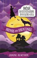 Rose Raventhorpe stellt Nachforschungen an: Jagdhunde und Spuk - Buch 3 - Rose Raventhorpe Investigates: Hounds and Hauntings - Book 3