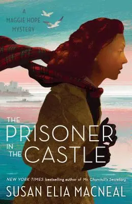 Der Gefangene im Schloss: Ein Maggie Hope-Krimi - The Prisoner in the Castle: A Maggie Hope Mystery