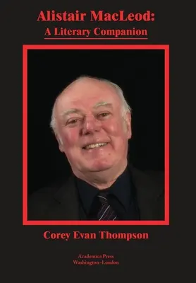 Alistair MacLeod: Ein literarischer Wegbegleiter - Alistair MacLeod: A Literary Companion