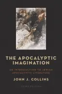 Die apokalyptische Vorstellungskraft: Eine Einführung in die jüdische apokalyptische Literatur - The Apocalyptic Imagination: An Introduction to Jewish Apocalyptic Literature