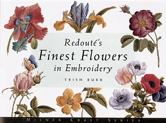 Redout's Finest Blumen in der Stickerei - Redout's Finest Flowers in Embroidery