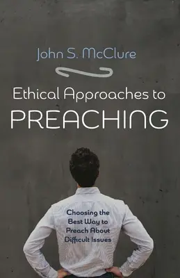 Ethische Ansätze in der Predigt - Ethical Approaches to Preaching