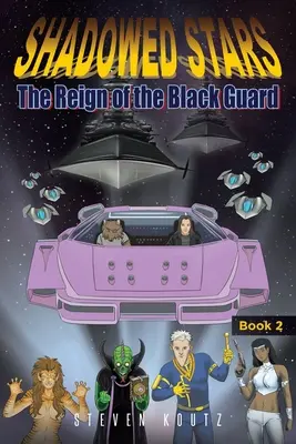 Beschattete Sterne: Die Herrschaft der Schwarzen Garde - Shadowed Stars: The Reign of the Black Guard