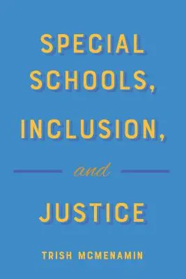 Sonderschulen, Inklusion und Gerechtigkeit - Special Schools, Inclusion, and Justice
