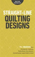Geradlinige Quilting-Designs: 75+ Designs von Charlotte Warr Andersen, Natalia Bonner, Mary Mashuta, Amanda Murphy, Angela Walters & mehr! - Straight-Line Quilting Designs: 75+ Designs from Charlotte Warr Andersen, Natalia Bonner, Mary Mashuta, Amanda Murphy, Angela Walters & More!