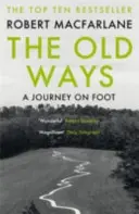 Old Ways - Eine Reise zu Fuß - Old Ways - A Journey on Foot