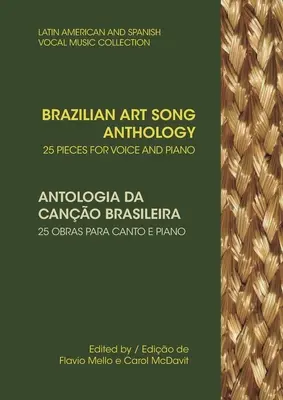 Brasilianische Kunstlied-Anthologie: 25 Stücke für Gesang und Klavier - Brazilian Art Song Anthology: 25 pieces for voice and piano