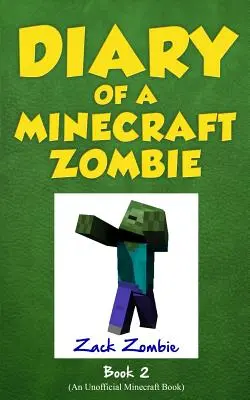 Tagebuch eines Minecraft-Zombies Buch 2: Bullies und Buddies - Diary of a Minecraft Zombie Book 2: Bullies and Buddies