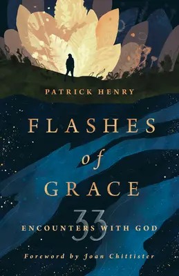 Blitze der Gnade: 33 Begegnungen mit Gott - Flashes of Grace: 33 Encounters with God