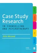 Fallstudienforschung in Beratung und Psychotherapie - Case Study Research in Counselling and Psychotherapy