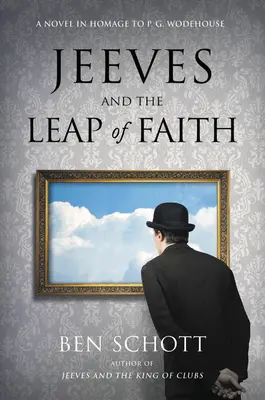 Jeeves und der Glaubenssprung: Ein Roman als Hommage an P. G. Wodehouse - Jeeves and the Leap of Faith: A Novel in Homage to P. G. Wodehouse