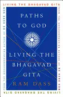 Pfade zu Gott: Das Leben der Bhagavad Gita - Paths to God: Living the Bhagavad Gita