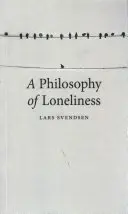 Eine Philosophie der Einsamkeit - A Philosophy of Loneliness