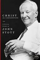 Christus der Eckstein: Gesammelte Aufsätze von John Stott - Christ the Cornerstone: Collected Essays of John Stott