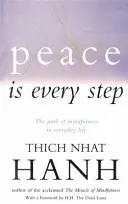 Friede ist jeder Schritt - Der Weg der Achtsamkeit im täglichen Leben - Peace Is Every Step - The Path of Mindfulness in Everyday Life