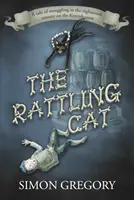 Rattling Cat - Eine Geschichte des Schmuggels im achtzehnten Jahrhundert an der Küste von Kent - Rattling Cat - A tale of smuggling in the eighteenth century on the Kentish coast