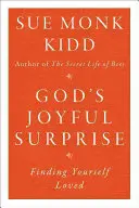 Gottes freudige Überraschung: Sich selbst geliebt finden - God's Joyful Surprise: Finding Yourself Loved