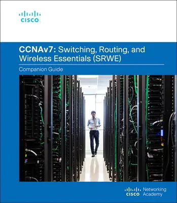 Switching, Routing, und Wireless Essentials Begleitbuch (Ccnav7) - Switching, Routing, and Wireless Essentials Companion Guide (Ccnav7)