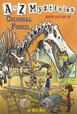 A bis Z Mysteries Super Edition #10: Kolossales Fossil - A to Z Mysteries Super Edition #10: Colossal Fossil