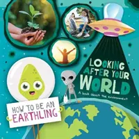 Looking after Your World - Ein Buch über die Umwelt - Looking after Your World - A Book About Environment