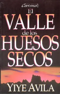 Valle de Los Huesos Secos, El: Das Tal der trockenen Gebeine - Valle de Los Huesos Secos, El: The Valley of Dry Bones