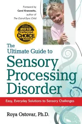 Der ultimative Leitfaden zur sensorischen Verarbeitungsstörung: Einfache, alltägliche Lösungen für sensorische Herausforderungen - The Ultimate Guide to Sensory Processing Disorder: Easy, Everyday Solutions to Sensory Challenges